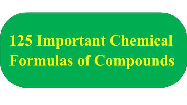 125 Important Chemical Formulas of Compounds